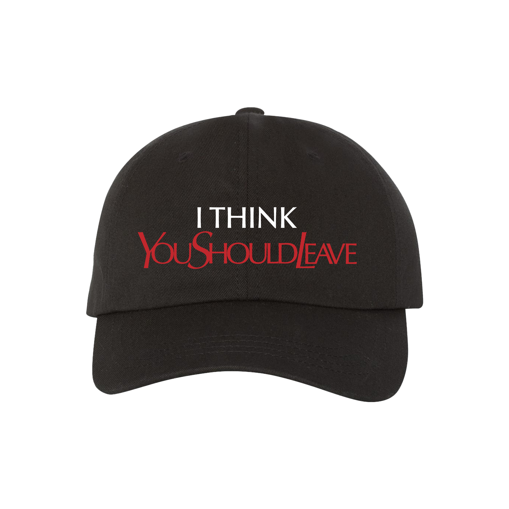 YOU SHOULD LEAVE DAD HAT